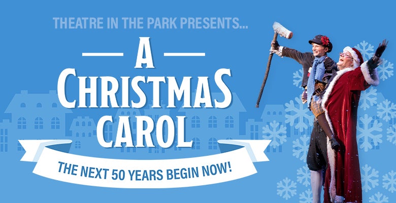 More Info for A Christmas Carol Presented by Theatre in the Park Returns to DPAC December 18 - 22, 2024