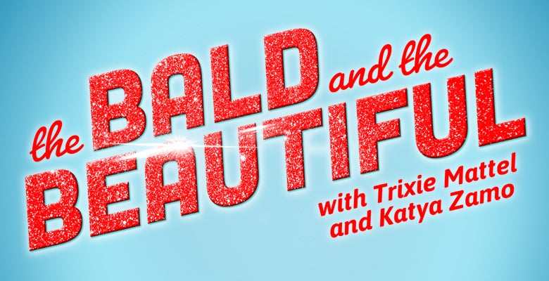 More Info for Trixie and Katya