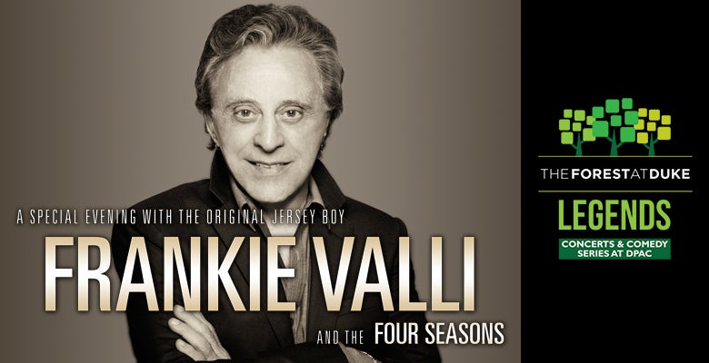 Frankie Valli And The Four Seasons Dpac Official Site