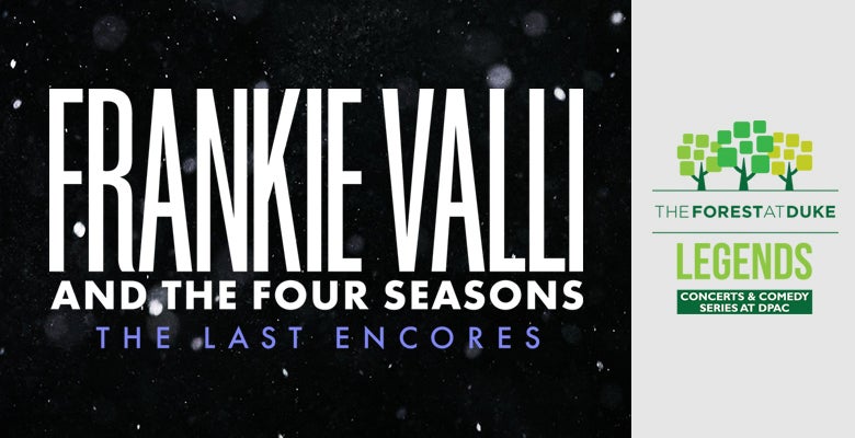 More Info for Frankie Valli & The Four Seasons at DPAC on January 19, 2025