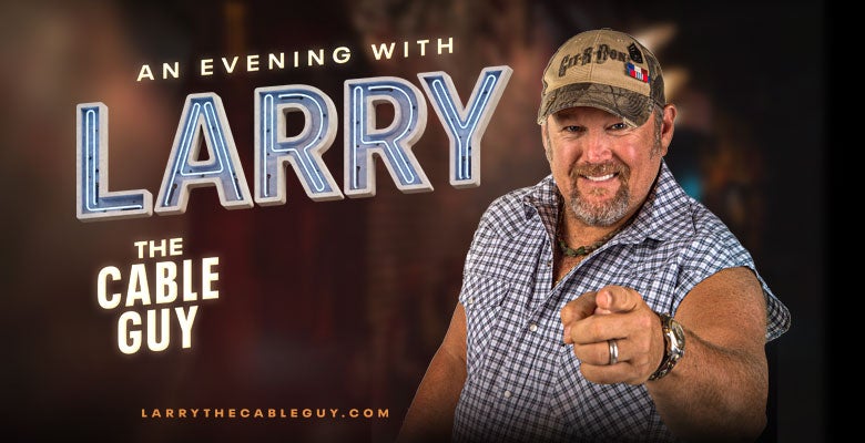 Larry the Cable Guy DPAC Official Site