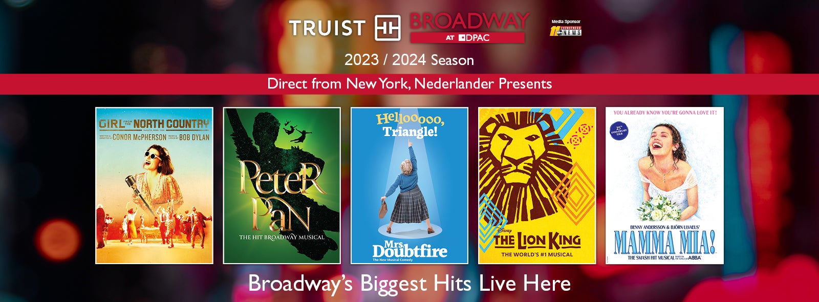 Broadway Season Truist Broadway's 2023 / 2024 Season DPAC Official Site
