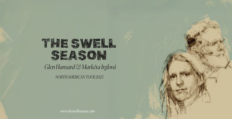 More Info for The Swell Season Comes to DPAC on Friday, August 1, 2025