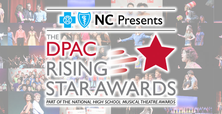 More Info for The DPAC Rising Star Awards Opens Applications for Regional High School Musical Theatre Awards